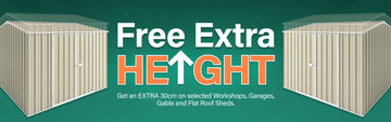 GardenShed Collection Banner Free Extra Height Sitewide Sale