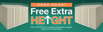 GardenShed Collection Banner Free Extra Height Sitewide Sale Ends Today