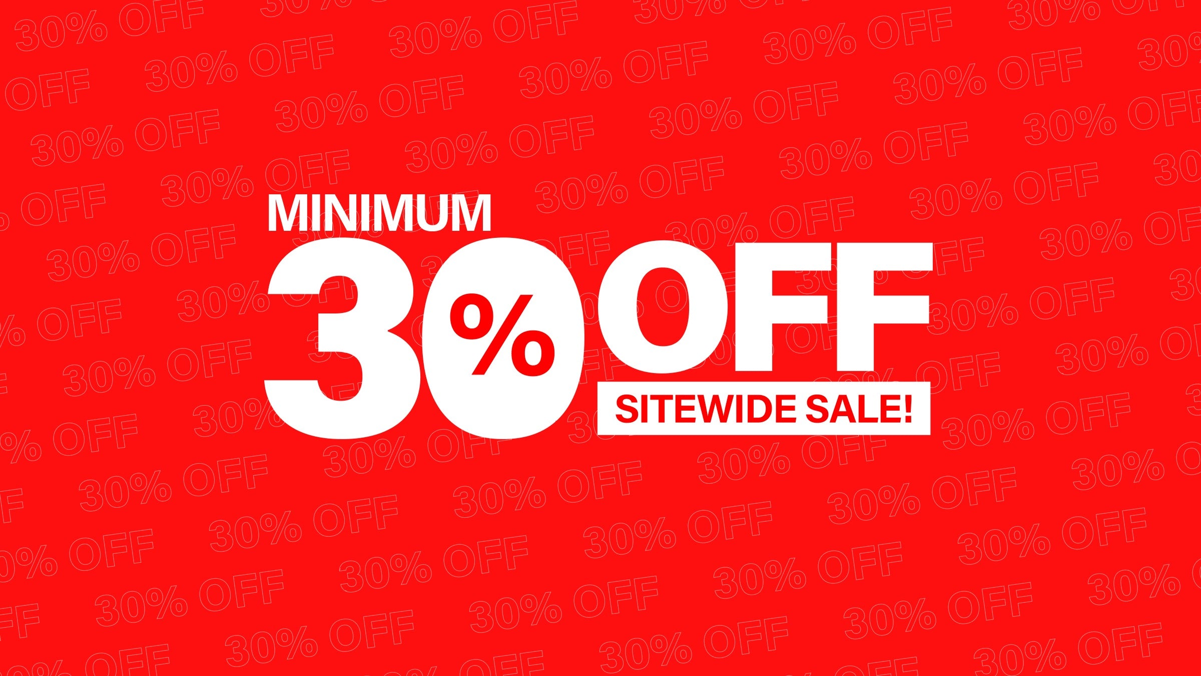 GardenShed Desktop Banner Minimum 30% Off Sitewide Sale