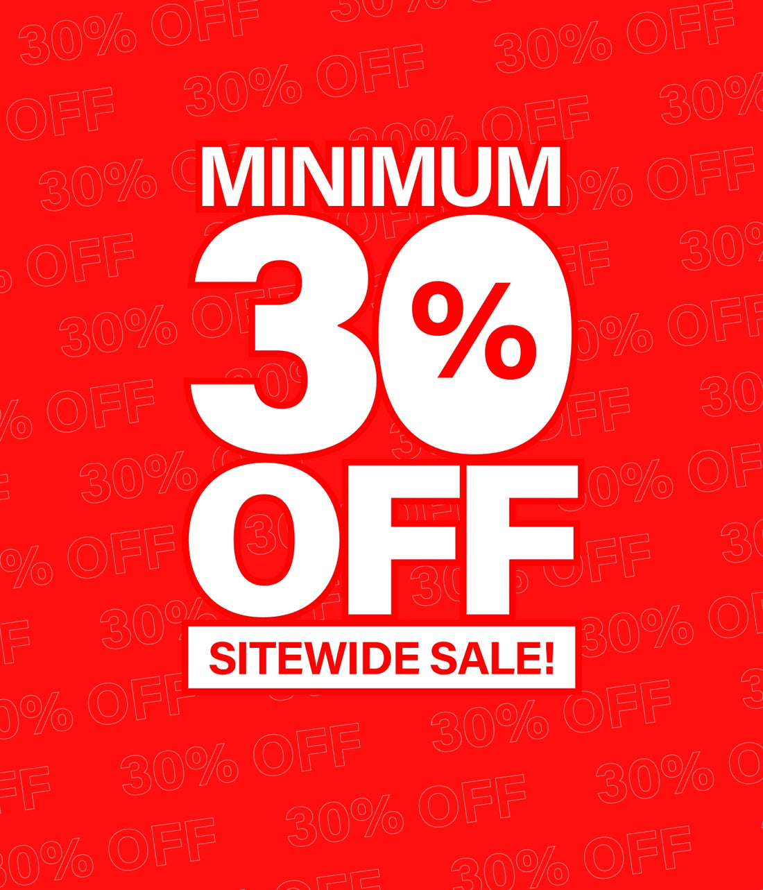 GardenShed Mobile Banner Minimum 30% Off Sitewide Sale