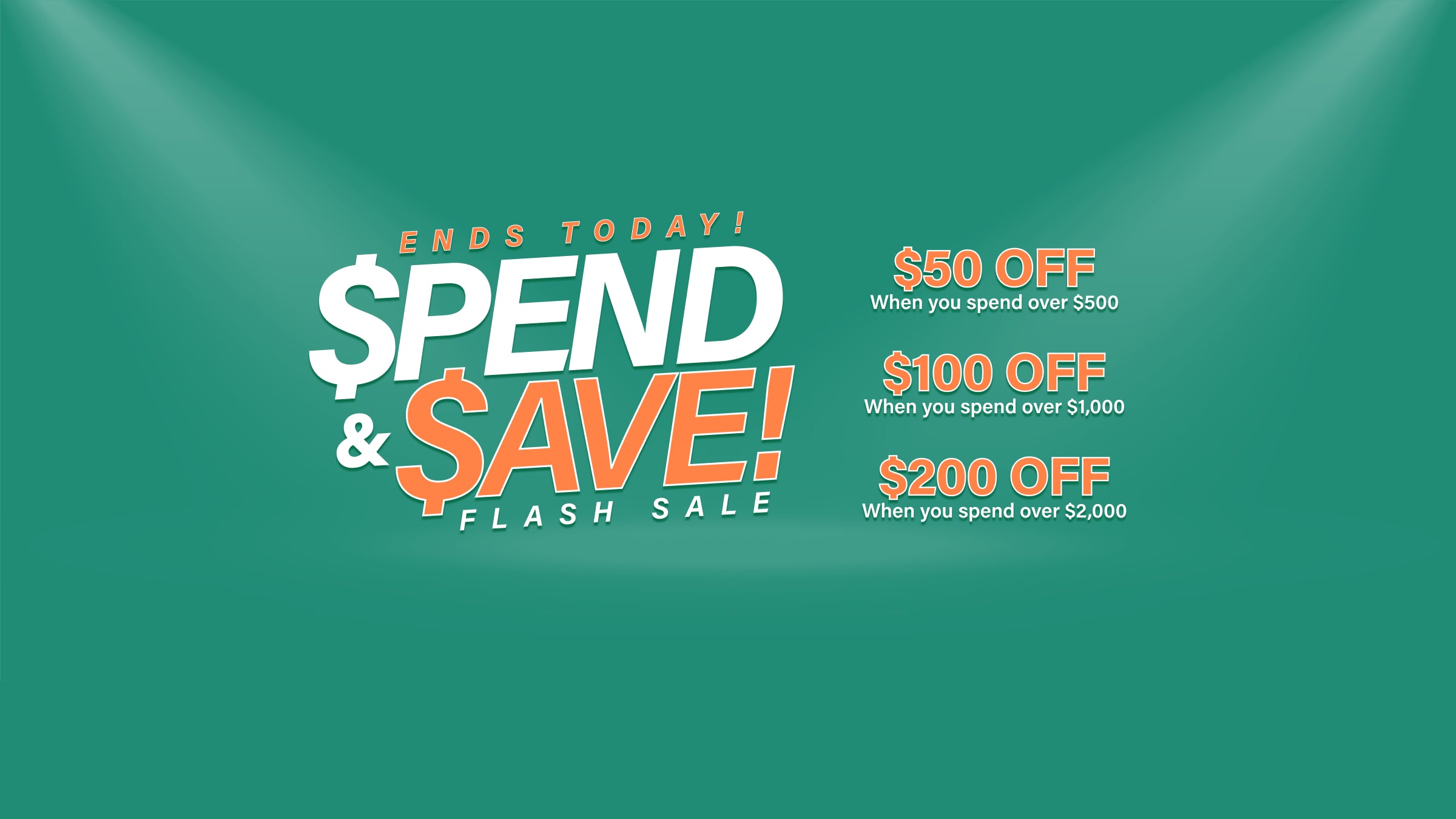 Desktop Banner Spend and Off Flash Sale Ends Today