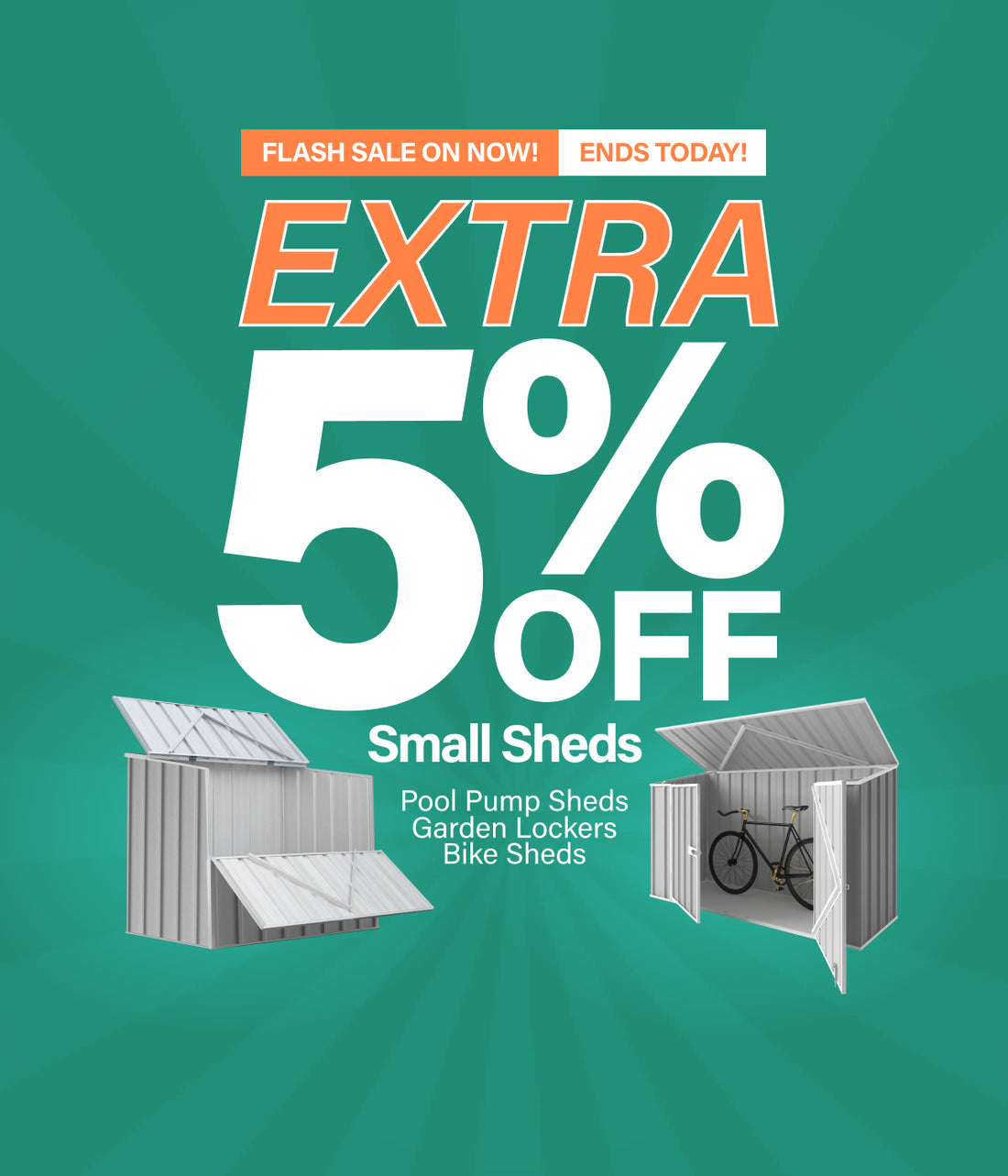 Take an extra 5% Off Small Sheds Mobile Banner Ends Today