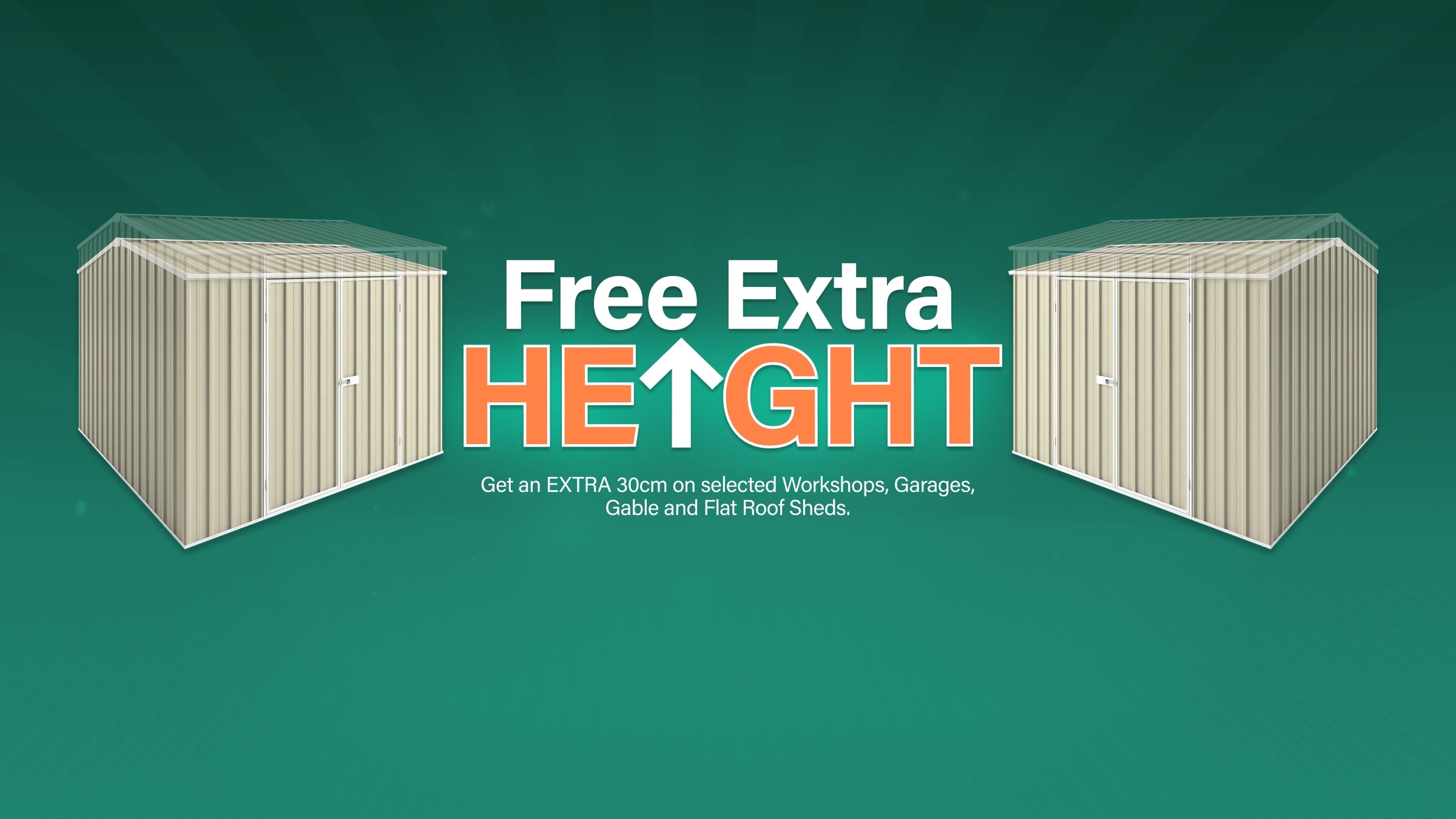 GardenShed Desktop Banner Free Extra Height Sitewide Sale