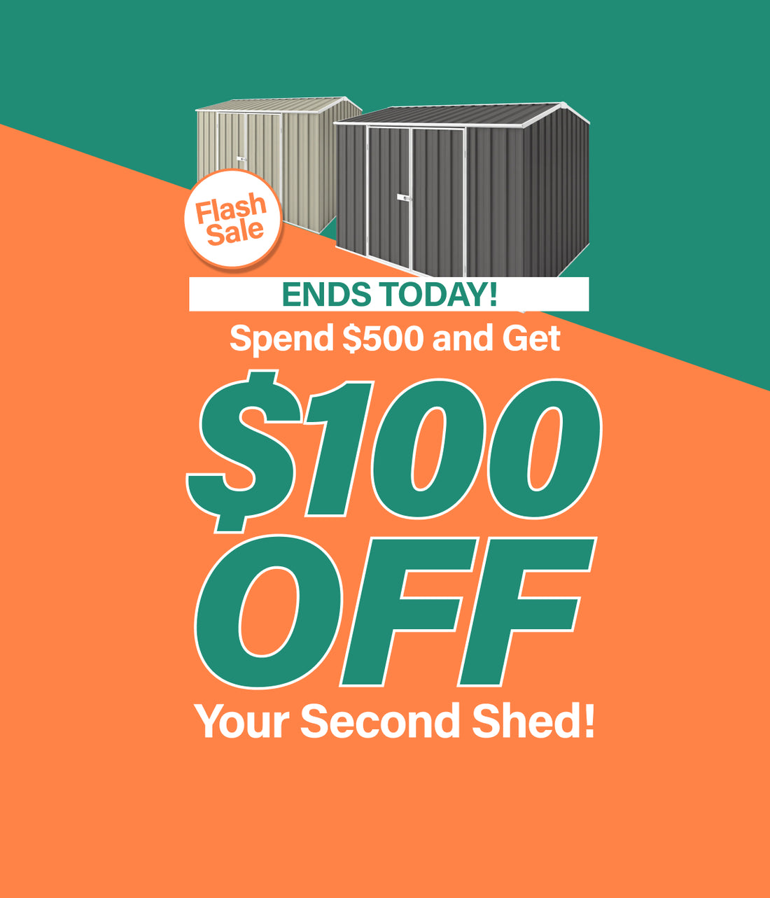 Spend over $500 Get $100 Off Second Shed Mobile Banner Ends Today