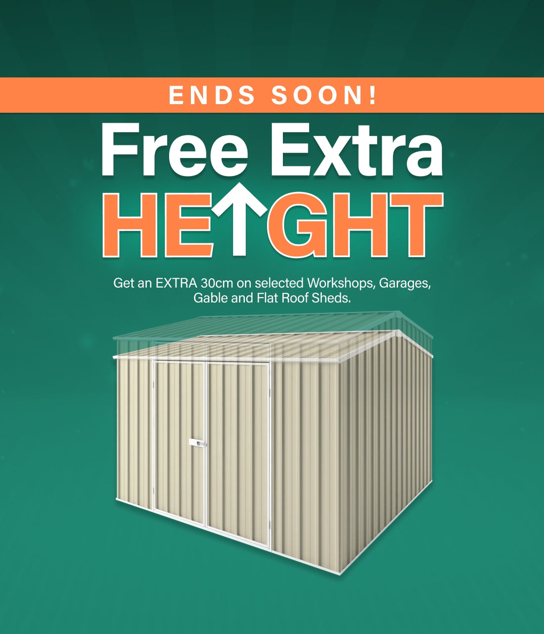 GardenShed Mobile Banner Free Extra Height Sitewide Sale Ends Today