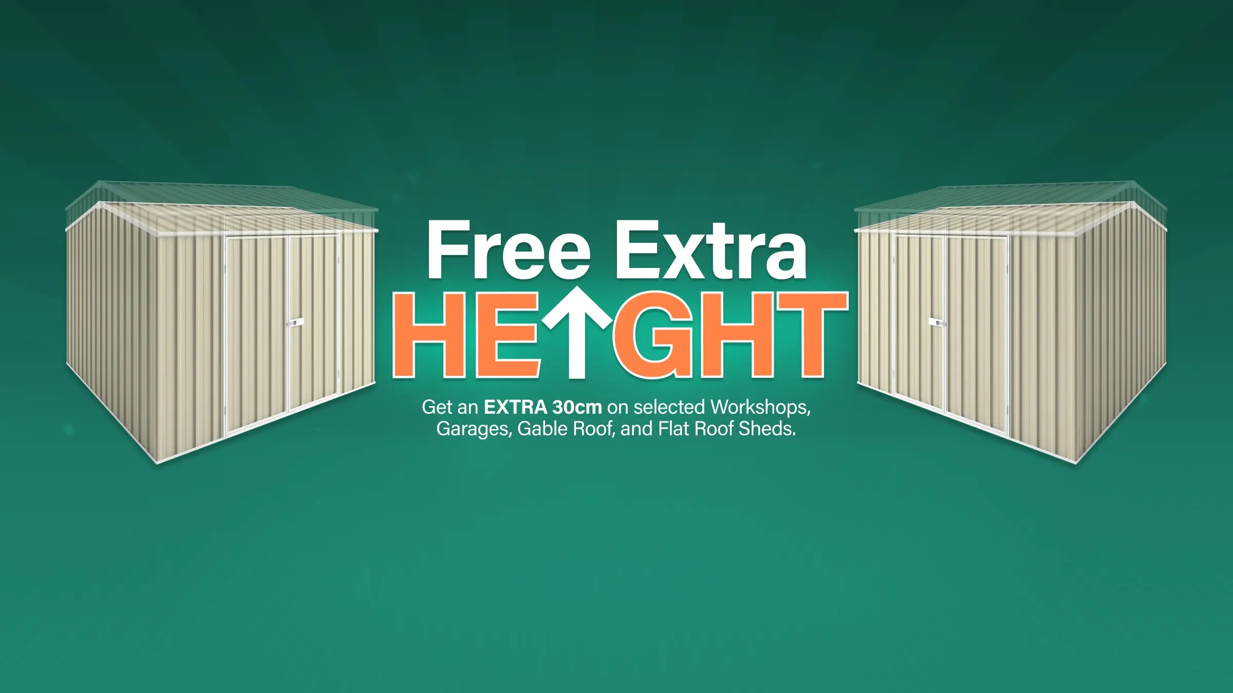 GardenShed Desktop Banner Free Extra Height Sitewide Sale