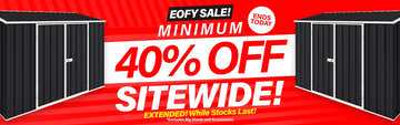 GardenShed Collection Banner Minimum 40% Off EOFY Extended Ends Today