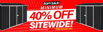 GardenShed Collection Banner Minimum 40% Off EOFY Sale Ends Today
