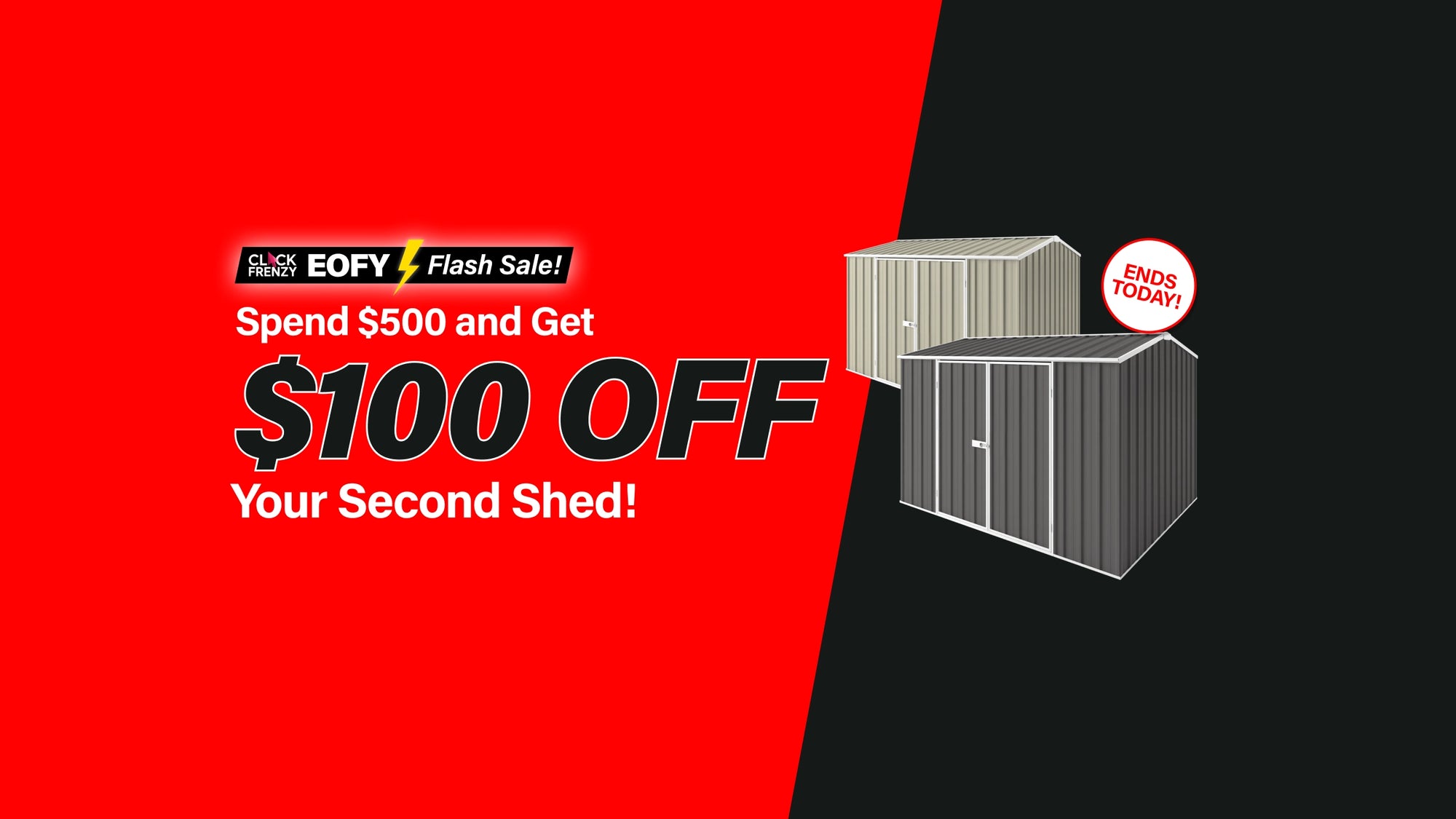 Spend over $500 Get $100 Off Second Shed  Desktop Banner Ends Today