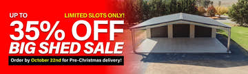 Big Shed Up to 35% Off All Sheds and Guaranteed Pre-Christmas Delivery