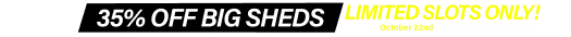 BIG SHED SALE! MINIMUM 25% OFF ALL SHEDS!